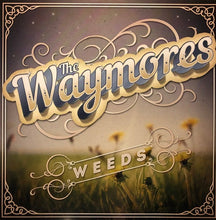 Load image into Gallery viewer, The Waymores (2) : Weeds (LP, Album, Gre)