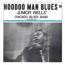 Load image into Gallery viewer, Junior Wells' Chicago Blues Band With Buddy Guy : Hoodoo Man Blues (CD, Album, RE)