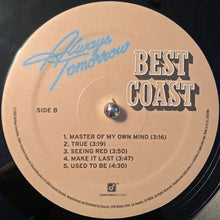 Load image into Gallery viewer, Best Coast : Always Tomorrow (LP, Album)