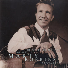 Load image into Gallery viewer, Marty Robbins : The Story Of My Life: The Best Of Marty Robbins 1952-1965 (CD, Comp)
