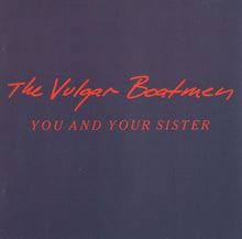 Load image into Gallery viewer, The Vulgar Boatmen : You And Your Sister (CD, Album)