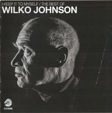 Load image into Gallery viewer, Wilko Johnson : I Keep It To Myself / The Best Of Wilko Johnson (2xCD, Comp)