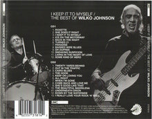 Load image into Gallery viewer, Wilko Johnson : I Keep It To Myself / The Best Of Wilko Johnson (2xCD, Comp)