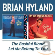 Load image into Gallery viewer, Brian Hyland : The Bashful Blond / Let Me Belong To You (CD, Comp)
