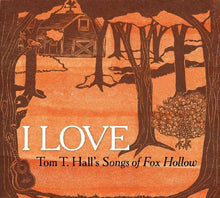 Load image into Gallery viewer, Various : I Love - Tom T. Hall's Songs Of Fox Hollow (CD, Album)