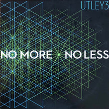 Load image into Gallery viewer, UTLEY3 : No More No Less (LP)