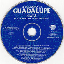 Load image into Gallery viewer, San Antonio Vocal Arts Ensemble : El Milagro De Guadalupe (CD)
