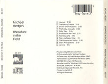 Load image into Gallery viewer, Michael Hedges : Breakfast In The Field (CD, Album, RE)