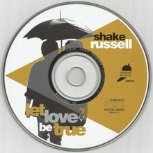 Load image into Gallery viewer, Shake Russell : Let Love Be True (CD, Album)