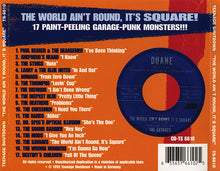 Load image into Gallery viewer, Various : The World Ain't Round, It's Square! (17 Paint-Peeling Garage-Punk Monsters!!!) (CD, Comp)