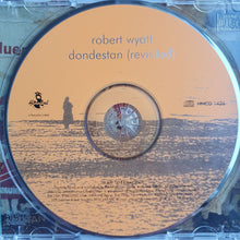 Load image into Gallery viewer, Robert Wyatt : Dondestan (Revisited) (CD, Album, Enh, RE, RM)