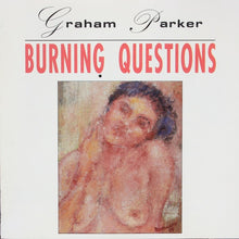 Load image into Gallery viewer, Graham Parker : Burning Questions (CD, Album)