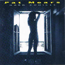 Load image into Gallery viewer, Pat Mears : Hard Choices (CD, Album)
