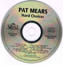 Load image into Gallery viewer, Pat Mears : Hard Choices (CD, Album)
