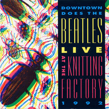 Load image into Gallery viewer, Various : Downtown Does The Beatles Live At The Knitting Factory 1992 (CD, Comp)