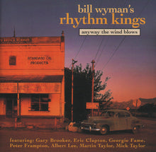 Load image into Gallery viewer, Bill Wyman's Rhythm Kings : Anyway The Wind Blows (CD, Album)