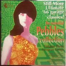 Load image into Gallery viewer, Various : The Essential Pebbles Collection - Volume Three (2xCD, Comp, Unofficial)