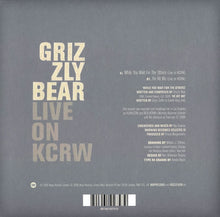 Load image into Gallery viewer, Grizzly Bear : Live On KCRW (7", Ltd)