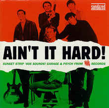 Load image into Gallery viewer, Various : Ain't It Hard! - Sunset Strip '60s Sounds! Garage & Psych From Viva Records (CD, Comp, Mono, RM)