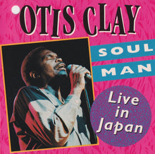 Load image into Gallery viewer, Otis Clay : Soul Man: Live In Japan (CD, Album, RE)