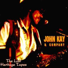 Load image into Gallery viewer, John Kay & Company : The Lost Heritage Tapes (CD, Album)