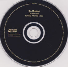 Load image into Gallery viewer, B.J. Thomas : On My Way/Young And In Love (CD, Album, Comp, RE)