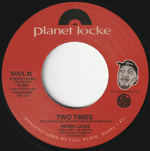 Load image into Gallery viewer, Paten Locke : One Time (Two Times) (7", Ltd)