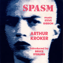 Load image into Gallery viewer, Kroker* / Gibson* : Spasm (The Sound Of Virtual Reality) (CD, Album, Promo)