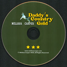 Load image into Gallery viewer, Melissa Carper : Daddy's Country Gold (CD, Album)