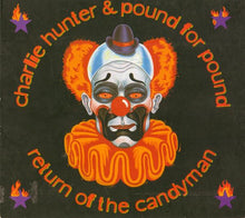 Load image into Gallery viewer, Charlie Hunter & Pound For Pound : Return Of The Candyman (CD, Album)