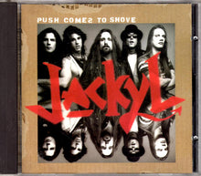 Load image into Gallery viewer, Jackyl : Push Comes To Shove (CD, Album)