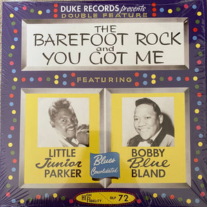 Little Junior Parker, Bobby Bland : The Barefoot Rock And You Got Me (Double Feature) (LP, Album, Comp, RE)
