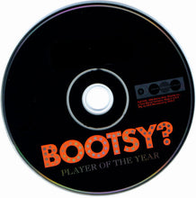 Load image into Gallery viewer, Bootsy's Rubber Band : Bootsy? Player Of The Year (CD, Album, RE, RM, RP)