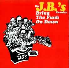 Load image into Gallery viewer, The J.B.'s Reunion* : Bring The Funk On Down (CD, Album, RE)