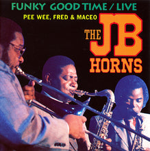 Load image into Gallery viewer, The J.B. Horns* : Funky Good Time / Live (CD, Album)