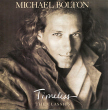 Load image into Gallery viewer, Michael Bolton : Timeless (The Classics) (CD, Album)