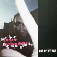 Load image into Gallery viewer, Peter Holsapple : Out Of My Way (CD, Album)
