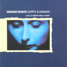 Load image into Gallery viewer, Dagmar Krause : Supply & Demand - Songs By Brecht/Weill & Eisler (CD, Album)
