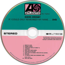 Load image into Gallery viewer, David Crosby : If I Could Only Remember My Name.... (HDCD, Album, RM + DVD-A, Multichannel + Dlx, RE)