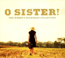 Load image into Gallery viewer, Various : O Sister! (The Women’s Bluegrass Collection) (CD, Comp)