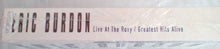 Load image into Gallery viewer, Eric Burdon : Live At The Roxy / Greatest Hits Alive (2xCD, Comp)