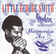 Load image into Gallery viewer, Little George Smith* : Harmonica Ace (The Modern Masters) (CD, Comp, Mono)