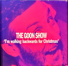 Load image into Gallery viewer, The Goons : The Goon Show "I'm Walking Backwards For Christmas" (2xCD, Comp, RM)