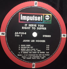 Load image into Gallery viewer, John Lee Hooker : It Serve You Right To Suffer (LP, Album, RE, 180)