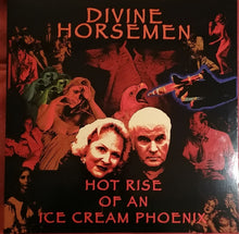 Load image into Gallery viewer, Divine Horsemen : Hot Rise Of An Ice Cream Phoenix (2xLP, Album)