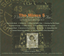 Load image into Gallery viewer, The Minus 5 : I Don't Know Who I Am (Let The War Against Music Begin Vol.2) (CD, Album, Ltd)