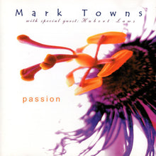 Load image into Gallery viewer, Mark Towns (2) With Special Guest Hubert Laws : Passion (CD)