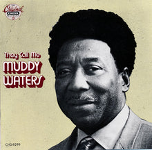 Load image into Gallery viewer, Muddy Waters : They Call Me Muddy Waters (CD, Comp, Mono, RE)