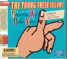 Load image into Gallery viewer, The Young Fresh Fellows* Vs. The Minus 5 : Because We Hate You / Let The War Against Music Begin (2xCD, Album)