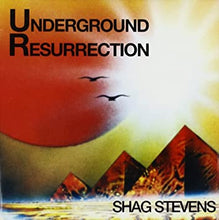 Load image into Gallery viewer, Shag Stevens : Underground Resurrection (CD)